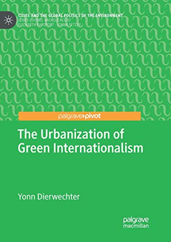 The Urbanization of Green Internationalism [Paperback]