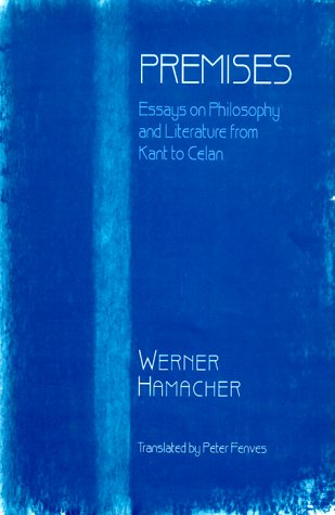 Premises Essays on Philosophy from Kant to Celan [Hardcover]