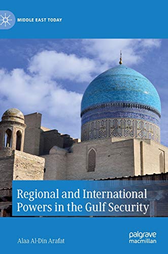 Regional and International Powers in the Gulf Security [Hardcover]