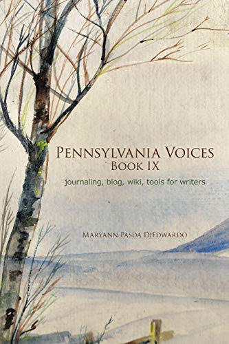 Pennsylvania Voices Book Ix  Journaling, blog, iki, tools for Writers [Paperback]