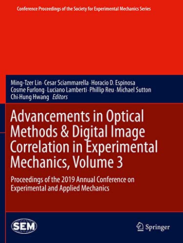 Advancements in Optical Methods & Digital Image Correlation in Experimental  [Paperback]