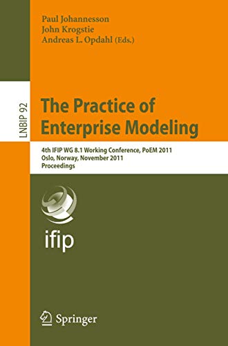 The Practice of Enterprise Modeling 4th IFIP WG 8.1 Working Conference, PoEM 20 [Paperback]