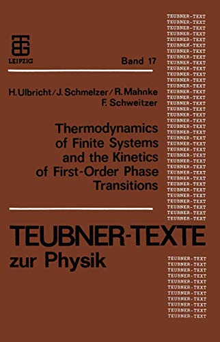 Thermodynamics of Finite Systems and the Kinetics of First-Order Phase Transitio [Paperback]