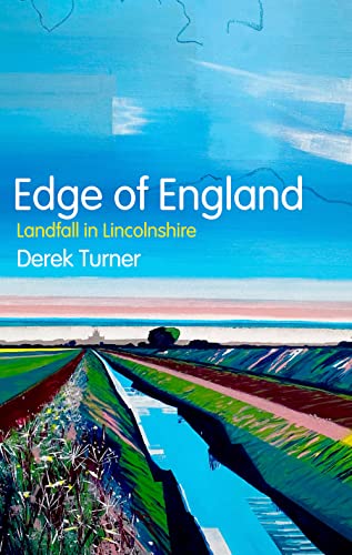 Edge of England: Landfall in Lincolnshire [Ha