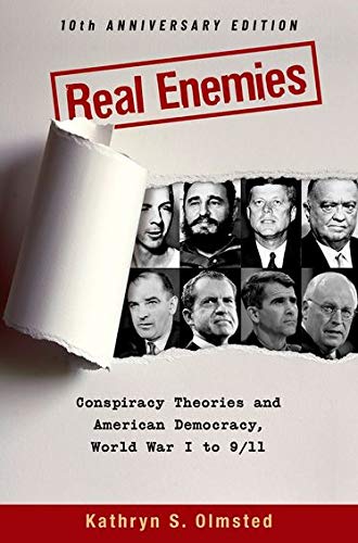 Real Enemies Conspiracy Theories and American Democracy, World War I to 9/11- 1 [Paperback]