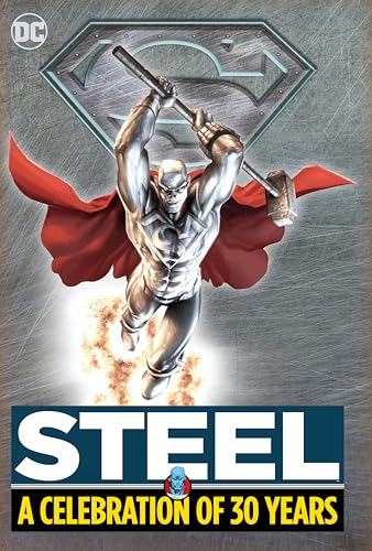 Steel: A Celebration of 30 Years: HC - Hardcover [Hardcover]