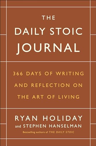 The Daily Stoic Journal: 366 Days of Writing and Reflection on the Art of Living [Hardcover]