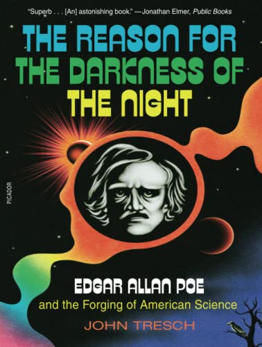 The Reason for the Darkness of the Night: Edgar Allan Poe and the Forging of Ame [Paperback]