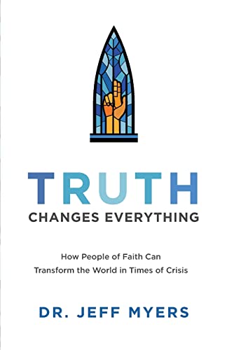 Truth Changes Everything - How People Of Faith Can Transform The World In Times