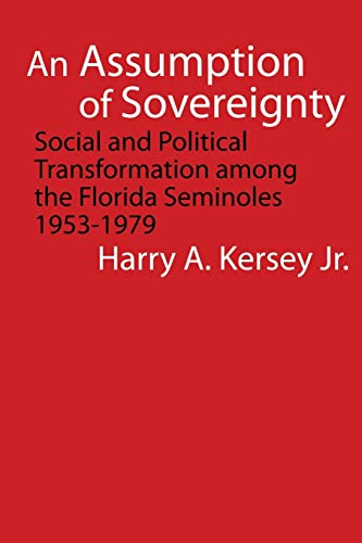 Assumption of Sovereignty  Social and Political Transformation among the Florid [Paperback]