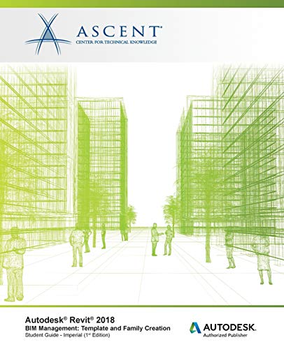 Autodesk Revit 2018 BIM Management  Autodesk Authorized Publisher Template and [Paperback]