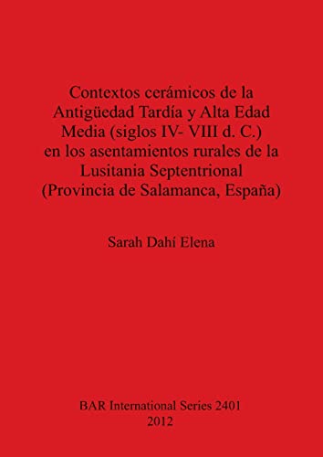 Contextos cermicos de la Antigueedad Tarda y Alta Edad Media [Paperback]