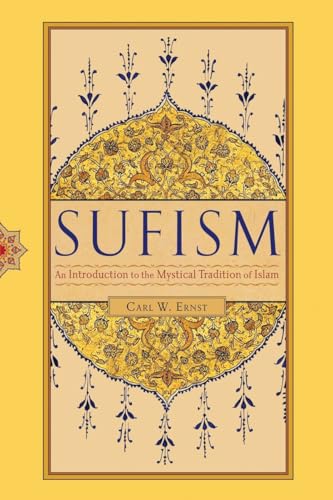 Sufism: An Introduction to the Mystical Tradition of Islam [Paperback]