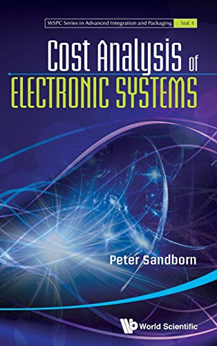 Cost Analysis Of Electronic Systems (spc Series In Advanced Integration And Pac [Hardcover]