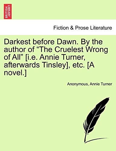 Darkest Before Dan by the Author of the Cruelest Wrong of All [I E Annie Turner [Paperback]