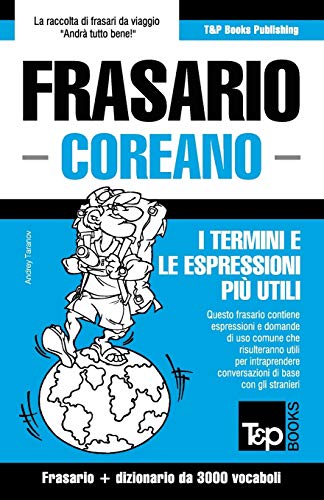 Frasario Italiano-Coreano E Vocabolario Tematico Da 3000 Vocaboli (korean Editio [Paperback]