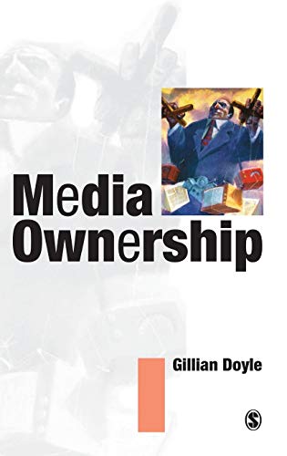 Media Onership The Economics and Politics of Convergence and Concentration in  [Hardcover]