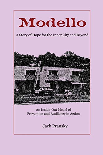 Modello A Story Of Hope For The Inner City And Beyond An Inside-Out Model Of P [Paperback]