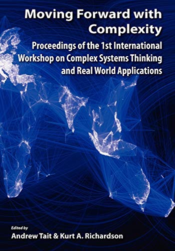 Moving Forard With Complexity Proceedings Of The 1st International Workshop On [Paperback]