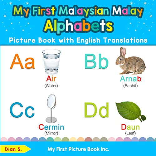 My First Malaysian Malay Alphabets Picture Book ith English Translations  Bili [Paperback]