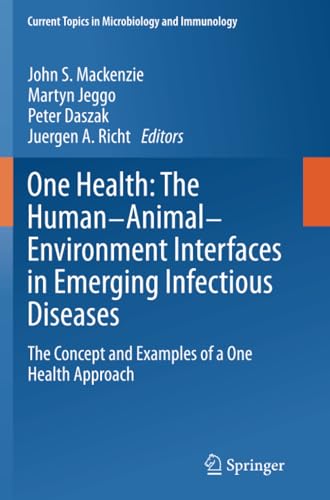 One Health: The Human-Animal-Environment Interfaces in Emerging Infectious Disea [Paperback]