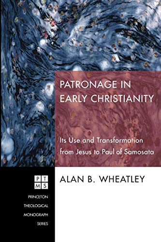 Patronage In Early Christianity Its Use And Transformation From Jesus To Paul O [Paperback]