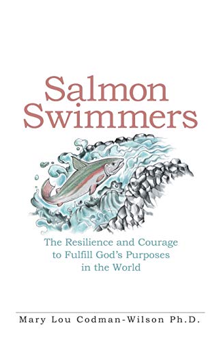 Salmon Simmers  The Resilience and Courage to Fulfill God's Purposes in the Wo [Paperback]