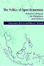 The Politics of Open Economies Indonesia, Malaysia, the Philippines, and Thaila [Hardcover]