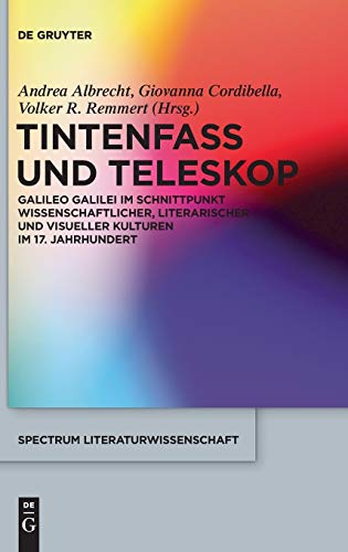 Tintenfass Und Teleskop Galileo Galilei Im Schnittpunkt Wissenschaftlicher, Lit [Hardcover]