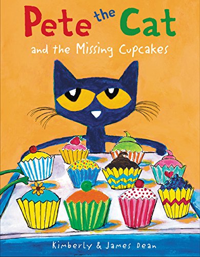 Pete the Cat and the Missing Cupcakes [Hardco