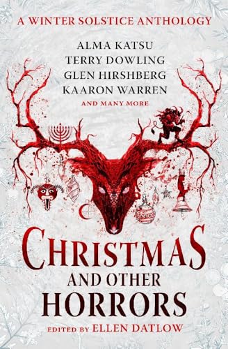 Christmas and Other Horrors: A winter solstice anthology [Paperback]