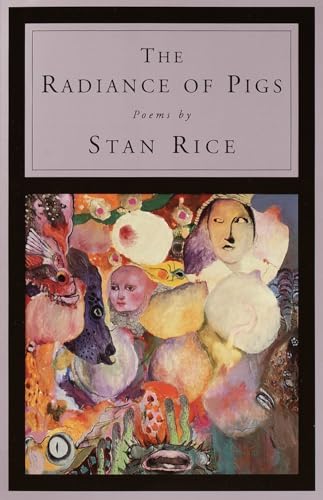 The Radiance of Pigs: Poems [Paperback]