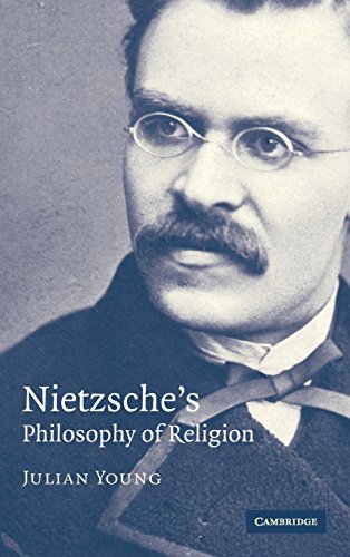 Nietzsche's Philosophy of Religion [Hardcover]