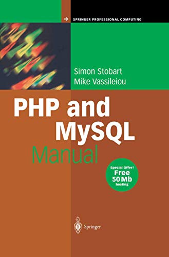 PHP and MySQL Manual: Simple, yet Powerful Web Programming [Hardcover]