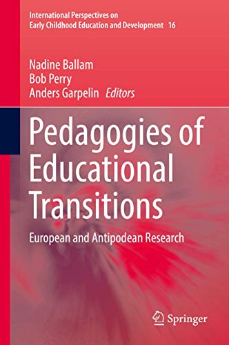 Pedagogies of Educational Transitions: European and Antipodean Research [Hardcover]