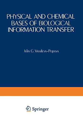 Physical and Chemical Bases of Biological Information Transfer [Paperback]