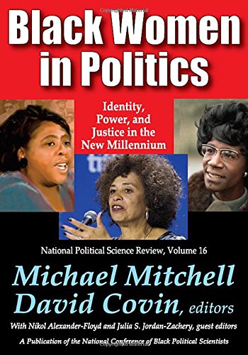 Black Women in Politics Identity, Poer, and Justice in the Ne Millennium [Paperback]