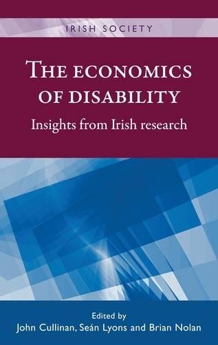 The economics of disability Insights from Irish research [Paperback]