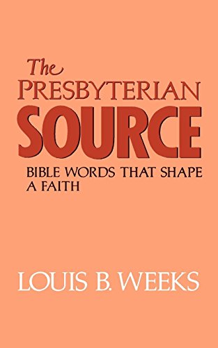 The Presbyterian Source [Paperback]