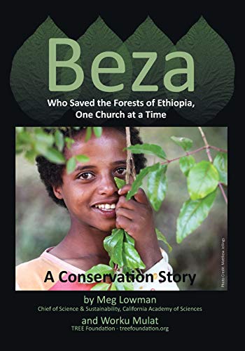 Beza, Who Saved The Forests Of Ethiopia, One Church At A Time - A Conservation S [Paperback]