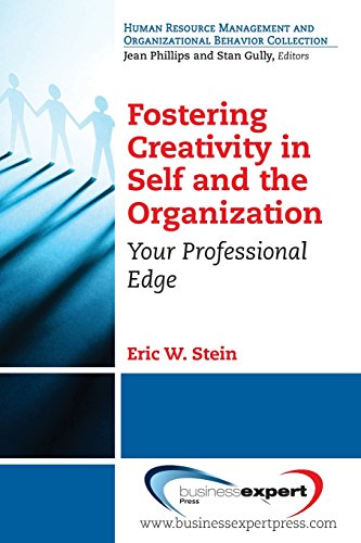 Fostering Creativity In Self And The Organization Your Professional Edge [Paperback]