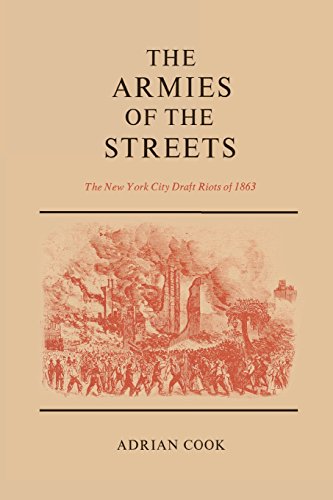 The Armies Of The Streets The Ne York City Draft Riots Of 1863 [Paperback]