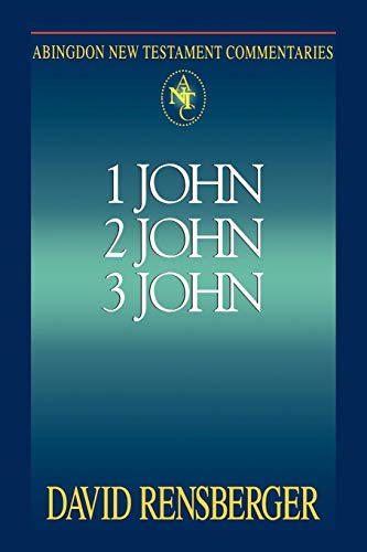 Abingdon Ne Testament Commentaries 1, 2, & 3 John [Paperback]