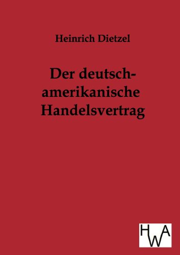 Der Deutsch-Amerikanische Handelsvertrag (german Edition) [Paperback]