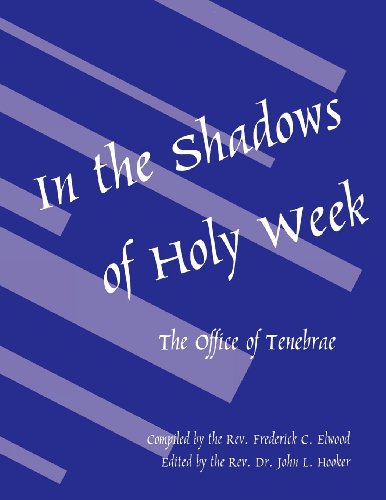 In The Shados Of Holy Week The Office Of Tenebrae [Paperback]