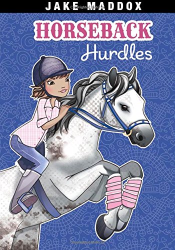 Horseback Hurdles (jake Maddox Girl Sports Stories) [Paperback]