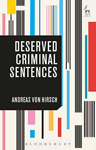 Deserved Criminal Sentences [Paperback]