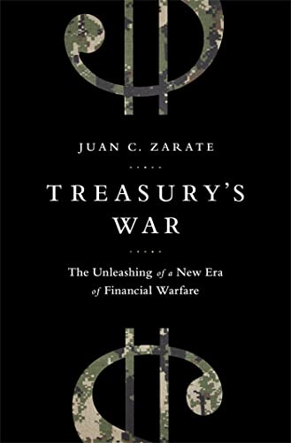 Treasury's War: The Unleashing of a New Era of Financial Warfare [Paperback]