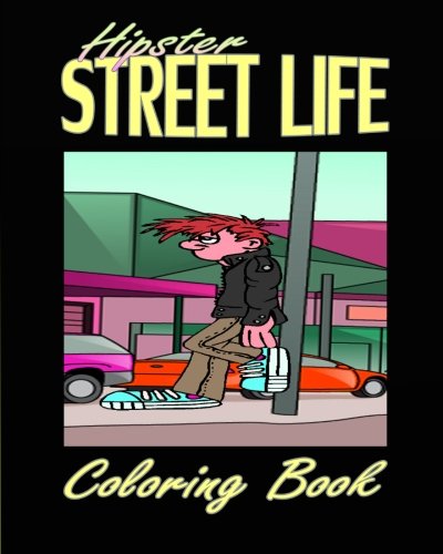 Hipster Street Life (coloring Book) [Paperback]