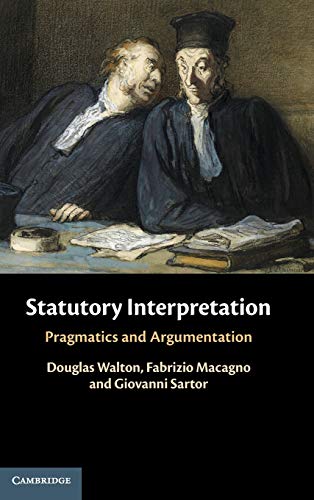 Statutory Interpretation Pragmatics and Argumentation [Hardcover]